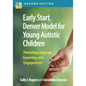 Early Start Denver Model for Young Autistic Children: Promoting Language, Learning, and Engagement
