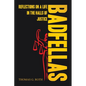 Badfellas: Reflections on a Life in the Halls of Justice
