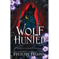Wolf Hunted: An enemies-to-lovers rejected mate fae / shifter romantasy
