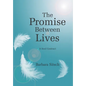 The Promise Between Lives: A Soul Contract