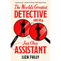 The World's Greatest Detective and Her Just Okay Assistant