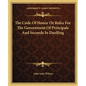 The Code Of Honor Or Rules For The Government Of Principals And Seconds In Duelling