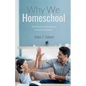 Why We Homeschool: The Meaning and Significance of Christian Education
