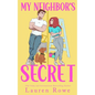 My Neighbors Secret