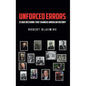 Unforced Errors: 15 Bad Decisions That Changed American History