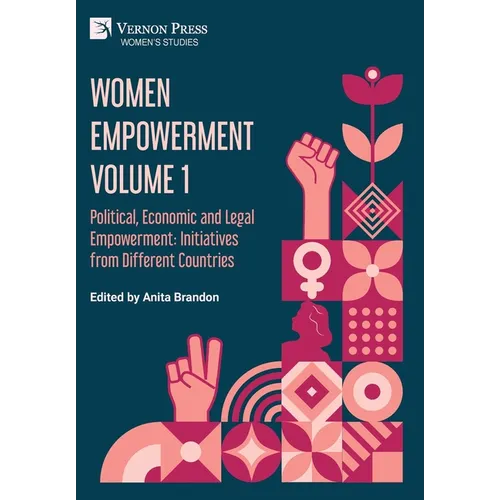 Women Empowerment Volume 1: Political, Economic and Legal Empowerment: Initiatives from Different Countries