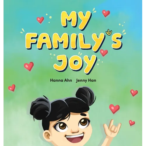 My Family's Joy: A Celebration of Love, Connection, and Sign Language