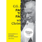 C.G. Jung: Face to Face with Christianity - Conversations on Dreaming the Myth Onward