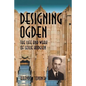 Designing Ogden, the Life and Work of Leslie Hodgson