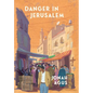 Danger in Jerusalem