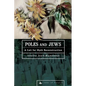 Poles and Jews: A Call for Myth Reconstruction