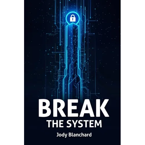 Break the System