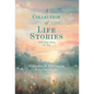 A Collection of Life Stories: With Stops Along the Way