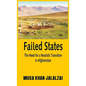 Failed States: The Need for a Realistic Transition in Afghanistan