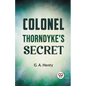 Colonel Thorndyke's Secret