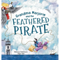 Grandma Marjorie and the Feathered Pirate