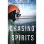 Chasing Spirits