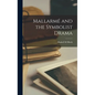 Mallarmé and the Symbolist Drama