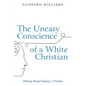 The Uneasy Conscience of a White Christian: Making Racial Equity a Priority