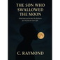 The Son Who Swallowed the Moon