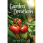 Garden Devotions: On God, Grief, and Growth