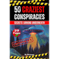 The 50 Craziest Conspiracies: Secrets Lurking Underneath (Skriuwer.com Edition)