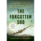 The Forgotten 500: The Untold Story of the Men Who Risked All for the Greatest Rescue Mission of World War II