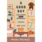 A Good Day and Other (Mostly) Humorous Stories and Lists