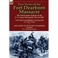 Two Views of the Fort Dearborn Massacre: The Potawatomi Indians & the U. S. Army During the War of 1812-The Fort Dearborn Massacre by Linai T. Helm an