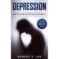 Depression: How to Cure Depression Naturally Without Resorting to Harmful Meds