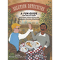 Solution Detectives: A fun guide for kids to learn emotional regulation and problem solving strategies