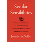 Secular Sensibilities: Romance, Marriage, and Contemporary Algerian Immigration to France and Québec
