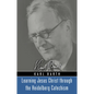 Learning Jesus Christ through the Heidelberg Catechism