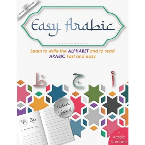 Easy Arabic - learn to write the Alphabet and to read Arabic fast and easy: arabic calligraphy - for kids and adults