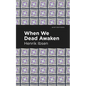 When We Dead Awaken