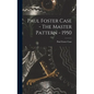 Paul Foster Case - The Master Pattern - 1950