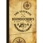 The Ultimate Boondocker's Dispersed Camping Logbook and Journal
