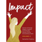 Impact: Stories of Change Makers, Creators, and Everyday Women Doing Extraordinary Work (Volume 2)