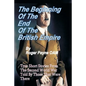 Beginning of the End of The British Empire: True Short Stories That Show How the Demise of British Empire Began With The Second World War