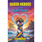 Queer Heroes of the North Shore: Four Centuries of Love, Rebellion and Survival
