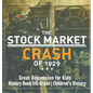 The Stock Market Crash of 1929 - Great Depression for Kids - History Book 5th Grade Children's History
