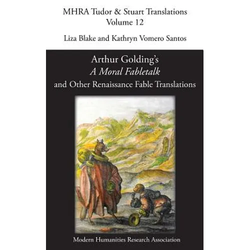 Arthur Golding's 'A Moral Fabletalk' and Other Renaissance Fable Translations