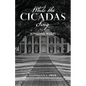 While the Cicadas Sing: Someone Weeps