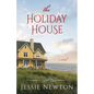 The Holiday House: A Sweet Romantic Women's Fiction Novel