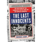 The Last Innocents: The Collision of the Turbulent Sixties and the Los Angeles Dodgers