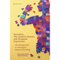 Sensation, the Intuitive System, and Designed Experience: The Missing Links to Learning for Human Flourishing