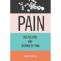 Pain: The Culture And Science of Pain