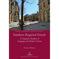 Southern Regional French: A Linguistic Analysis of Language and Dialect Contact