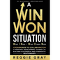 A Win Won Situation: Crossroads to Collaboration, A Personal Development Journey to Building Successful and Synergistic Relationships