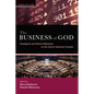 The Business of God: Theological and Ethical Reflections on the Church Industrial Complex